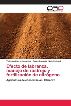 Paperback Efecto de labranza, manejo de rastrojo y fertilización de nitrógeno [Spanish] Book
