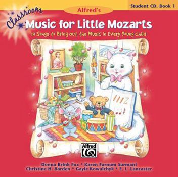 Audio CD Classroom Music for Little Mozarts -- Student CD, Bk 1: 14 Songs to Bring Out the Music in Every Young Child Book