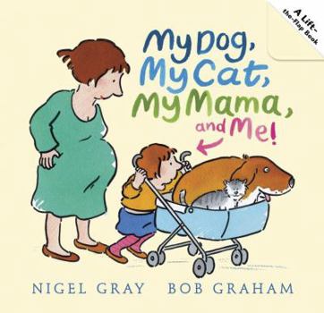 Hardcover My Dog, My Cat, My Mama, and Me! Book