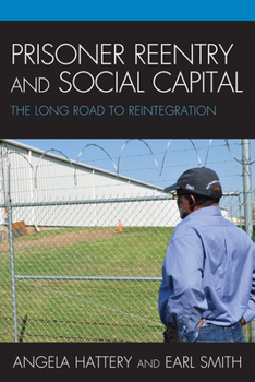 Paperback Prisoner Reentry and Social Capital: The Long Road to Reintegration Book