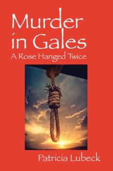 Paperback Murder in Gales: A Rose Hanged Twice Book