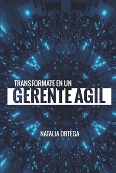 Paperback Transformate en un Gerente Ágil [Spanish] Book