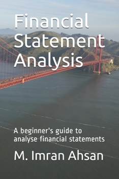 Paperback Financial Statement Analysis: A beginner's guide to analyse financial statements Book