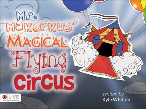 Paperback Mr. Makerkus' Magical Flying Circus Book