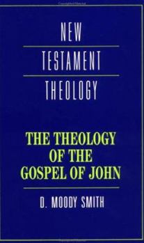 The Theology of the Gospel of John - Book  of the New Testament Theology