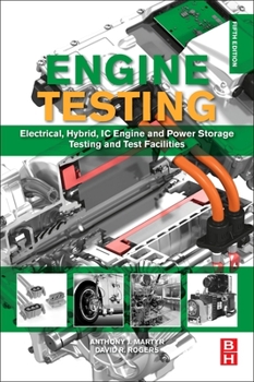 Paperback Engine Testing: Electrical, Hybrid, IC Engine and Power Storage Testing and Test Facilities Book