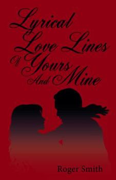 Paperback Lyrical Love Lines of Yours and Mine Book