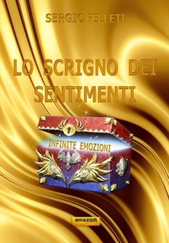 Paperback Lo Scrigno Dei Sentimenti: Infinite Emozioni [Italian] Book