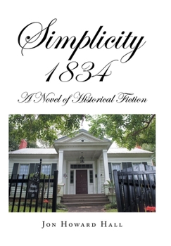 Hardcover Simplicity 1834: A Novel of Historical Fiction Book