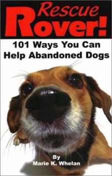 Paperback Rescue Rover! 101 Ways You Can Help Abandoned Dogs Book