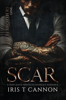 SCAR Blood Oath: A dark mafia arranged marriage blood oath romance (Gatti Brothers Mafia Empire)