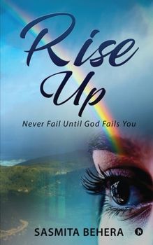 Paperback Rise Up: Never Fail Until God Fails You Book