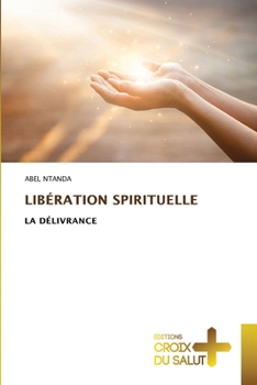 Paperback Libération Spirituelle (French Edition) [French] Book