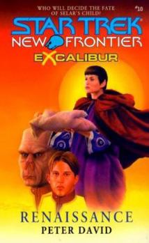 Renaissance (Star Trek: New Frontier, #10) (Excalibur, #2) - Book #2 of the Excalibur
