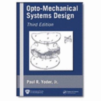 Hardcover Opto-Mechanical Systems Design Book