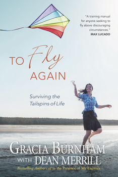 Paperback To Fly Again: Surviving the Tailspins of Life Book