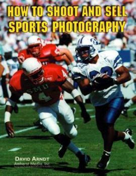 Paperback How to Shoot and Sell Sports Photography Book