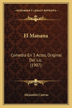 El Mañana, Comedia En 3 Actos, Original Del