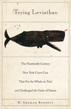 Paperback Trying Leviathan: The Nineteenth-Century New York Court Case That Put the Whale on Trial and Challenged the Order of Nature Book