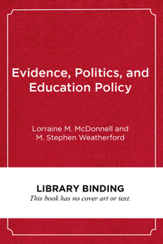 Library Binding Evidence, Politics, and Education Policy Book