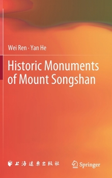 Hardcover Historic Monuments of Mount Songshan Book