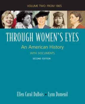 Paperback Through Women's Eyes, Volume Two: An American History with Documents: Since 1865 Book