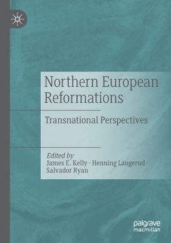 Paperback Northern European Reformations: Transnational Perspectives Book