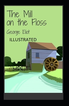 Paperback The Mill on the Floss Illustrated Book