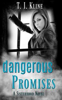 Dangerous Promises - Book #1 of the Sisterhood