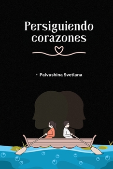 Paperback Persiguiendo corazones [Spanish] Book