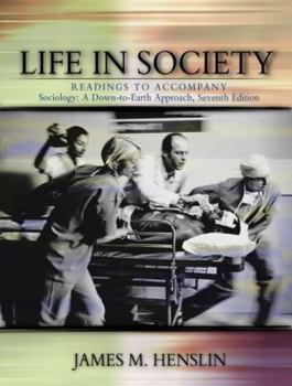 Paperback Life in Society: Readings to Accompany Sociology: A Down-to-Earth Approach Book