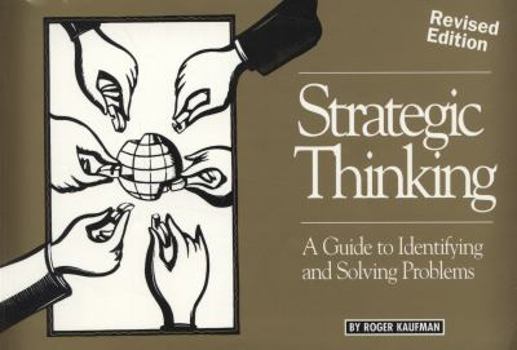 Paperback Strategic Thinking: A Guide to Identifying and Solving Problems Book
