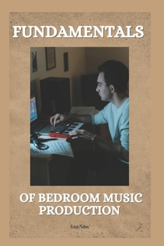 Paperback Fundamentals of Bedroom Music Production Book