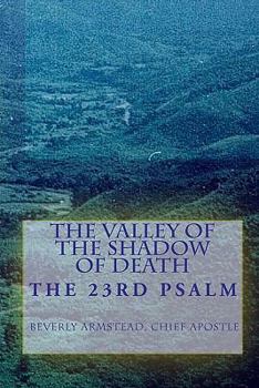 Paperback The Valley Of The Shadow Of Death: The 23rd Psalm [Large Print] Book