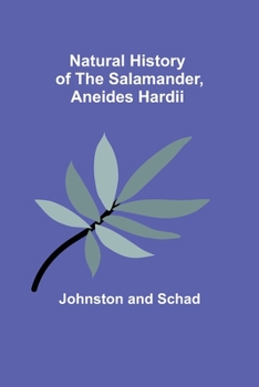 Paperback Natural History of the Salamander, Aneides hardii Book
