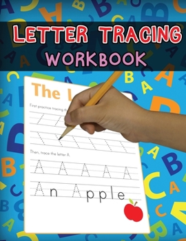 Paperback Letter Tracing Workbook: Alphabet Tracing Workbook for Preschoolers, Pre-K and Kindergarten Ages 3-5 Book