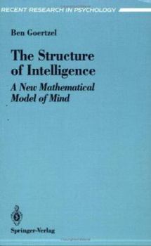 Paperback The Structure of Intelligence: A New Mathematical Model of Mind Book
