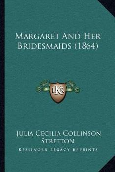 Paperback Margaret And Her Bridesmaids (1864) Book