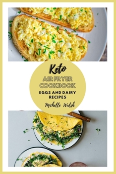 Paperback Keto air fryer cookbook: Eggs and dairy recipes Book