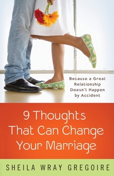 Paperback Nine Thoughts That Can Change Your Marriage: Because a Great Relationship Doesn't Happen by Accident Book