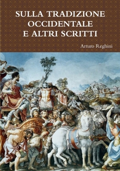 Paperback Sulla Tradizione Occidentale E Altri Scritti [Italian] Book