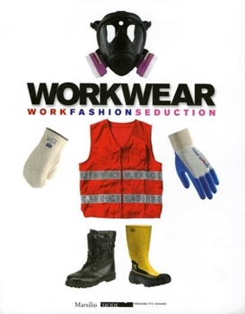 Paperback Workwear: Work, Fashion, Seduction Book