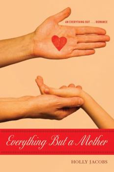 Everything But a Mother - Book #5 of the Everything But...Series