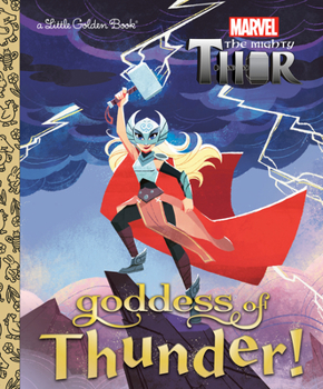 Hardcover Goddess of Thunder! (Marvel Thor) Book