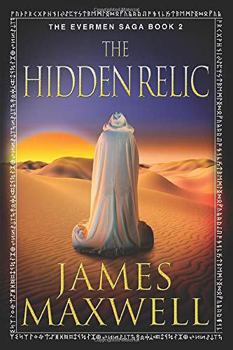 The Hidden Relic - Book #2 of the Evermen Saga
