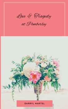 Love & Tragedy At Pemberley (1)