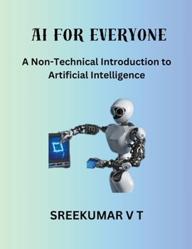 Paperback AI for Everyone: A Non-Technical Introduction to Artificial Intelligence Book