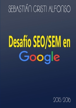 Paperback Desafío Seo/Sem En Google [Spanish] Book
