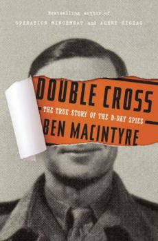 Hardcover Double Cross: The True Story of the D-Day Spies Book