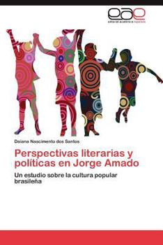 Paperback Perspectivas literarias y políticas en Jorge Amado [Spanish] Book